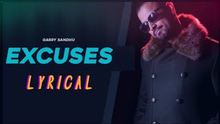 EXCUSES  GARRY SANDHU  LYRICAL Melody4U newpunjabisong latestpunjabisong punjabisong [upl. by Aidile]