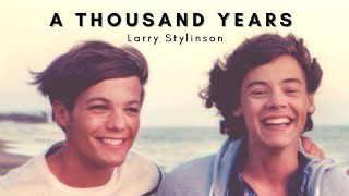 Larry Stylinson  A Thousand Years [upl. by Fessuoy]