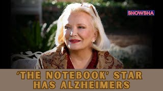 The Notebook Actor Gena Rowlands Who Had Alzheimers In The Film Is Suffering From It In Real life [upl. by Emarie]