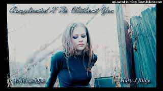 Avril Lavigne  Complicated Be Without You Remix Ft Mary J Blige [upl. by Maurene]