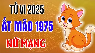 Tử Vi Bản Mệnh Nữ Mạng Ất Mão 1975 Năm Ất Tỵ 2025 [upl. by Sperry]