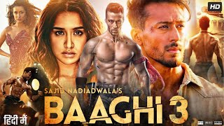 Baaghi 3 Full Movie  Tiger Shroff  Shraddha Kapoor  Riteish Deshmukh  Review amp Facts HD [upl. by Anisor78]