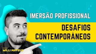 Imersão Profissional UNIASSELVI👉 DESAFIOS CONTEMPORÂNEOS [upl. by Niwred388]