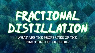 GCSE Chemistry 19 Fractional Distillation  What are the Properties of the Fractions of Crude Oil [upl. by Nauaj]