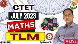 CTET JULY 2023  MATHS  TOPIC TLM  ctet maths pedagogy  ctet maths by pawan sir [upl. by Omoj203]