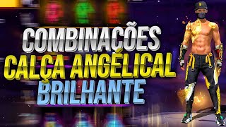 MELHORES COMBINAÇÕES DE ROUPAS NO FREE FIRE COM A CALÇA ANGELICAL BRILHANTE  ANGELICAL AMARELA [upl. by Notlek]