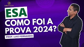 Prova da Esa 2024  Nível não foi alto evolua nos estudos Prof Luiz Fernando [upl. by Slinkman]