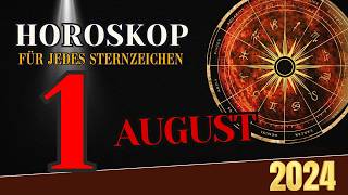 HOROSKOP FÜR DEN 1 AUGUST 2024 FÜR ALLE STERNZEICHEN HOROSKOP FÜR HEUTE 3 AUGUST 2024 [upl. by Linnell133]