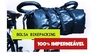 Bolsa De Guidão Bikepacking Calango  100 IMPERMEAVEL 2017 [upl. by Marriott]