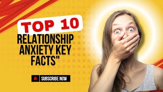 Relationship Anxiety 20 Key Factsquot [upl. by Rashida]