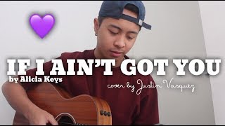 If I aint got you x cover by Justin Vasquez [upl. by Filmore]