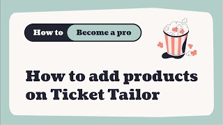 How to add products on Ticket Tailor [upl. by Yrolg84]