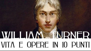 William Turner vita e opere in 10 punti [upl. by Tomlin]