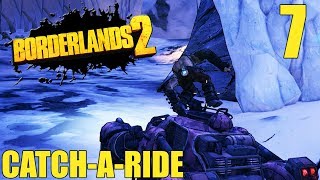 ENDLICH FAHRZEUGE quotCatchARidequot Borderlands 2 007 [upl. by Eentirb]