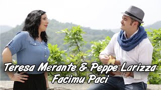 Teresa Merante amp Peppe Larizza  Facimu Paci  Videoclip Ufficiale 2018 [upl. by Finbar491]