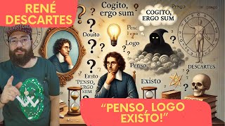 Descartes e a Dúvida Metódica Penso logo existo [upl. by Nuhsar]