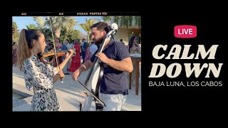 Calm Down 🎻 Los Cabos I COVER en VIVO [upl. by Euqina]