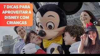 7 Dicas para aproveitar a Disney com Crianças [upl. by Siuqcram]