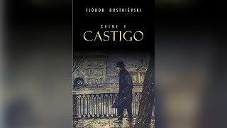 Crime e Castigo — Dostoiévski Audiolivro Completo e  rápido [upl. by Wright]