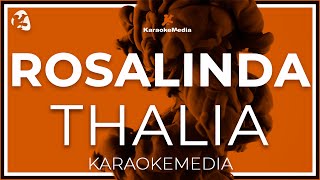 KARAOKE Rosalinda  Thalia  LETRA INSTRUMENTAL [upl. by Aynotel]