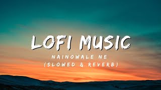 Naino walo Ne  slowed reaverb  Neeti Mohan  SHAILESH KING lofi slowedandreverb lofimusic [upl. by Gunn]