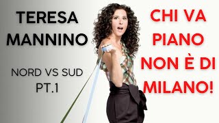 Teresa Mannino  Chi va piano non è di Milano  Nord vs Sud pt1 [upl. by Atokad378]