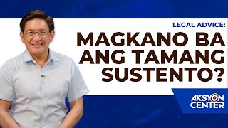 Legal Advice Magkano Ba Ang Tamang Sustento [upl. by Vachil]