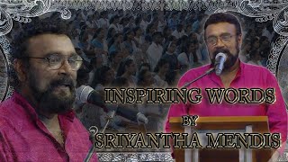 Inspiring Speech by Sriyantha Mendis [upl. by Atilal650]