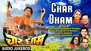 Char Dham Hindi Film Songs I Hariharan Suresh Wadkar Anuradha Paudwal Sonu Nigam NItin Mukesh [upl. by Rosenkrantz]