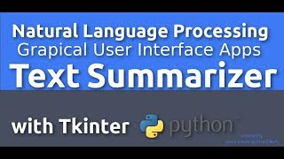 Text Summarizer App with Tkinter and Python NLP GUI [upl. by Spancake]