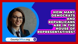 How Many Democrats And Republicans Are In The House Of Representatives  CountyOfficeorg [upl. by Magnien]