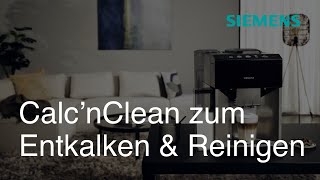 Unkompliziert Entkalken amp Reinigen mit Calc’nClean  Siemens Kaffeevollautomat [upl. by Vladamar807]