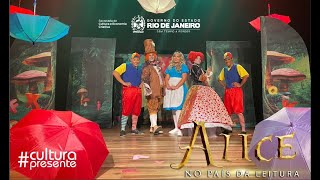 ALICE NO PAÍS DA LEITURA  Incentivo a leitura  CIA Rindo à toa  Peça de Teatro  2022 [upl. by Denni505]