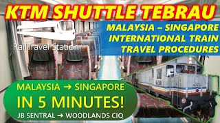 How to Take KTM Shuttle Tebrau Train 🇲🇾🚆🇸🇬 JB Sentral Malaysia→Woodlands Train Checkpoint Singapore [upl. by Borek]