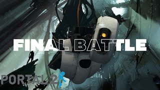 Portal 2  FINAL BATTLE Low End Pc [upl. by Denman]