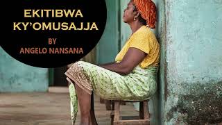 Ekitiibwa Kyomusajja BY ANGELO NANSANA [upl. by Eslek]