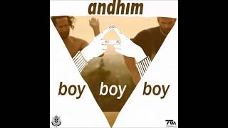 Andhim  Boy Boy Boy Original Mix [upl. by Zitah]