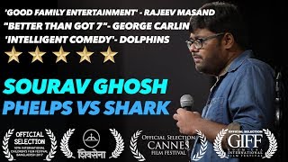 Phelps vs Shark  Stand up Comedy by Sourav Ghosh [upl. by Sorci]