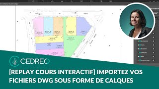 Replay cours interactif Importer vos fichiers DWG sous forme de calques dans Cedreo [upl. by Feirahs]