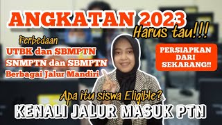 KUPAS TUNTAS JALUR MASUK PTN 2023  BAGAIMANA SNMPTNSBMPTN DAN SELEKSI MANDIRI 2023 [upl. by Rhetta]