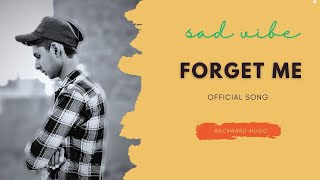 Forget Me Official Audio  Raju Janane Aala  Sad Song 😢🥀💔 [upl. by Nywg]