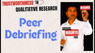 Enhancing Trustworthiness in Qualitative Research Peer Debriefing [upl. by Hosea]