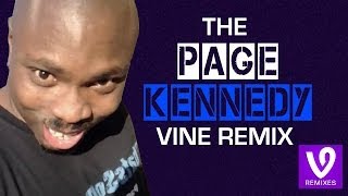 Page Kennedy Vine Remix [upl. by Anelej703]