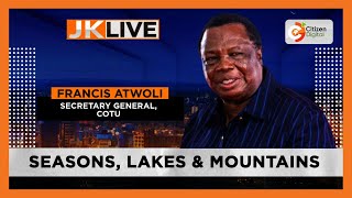 JKLive  Seasons Lakes and Mountains with Francis Atwoli Part 2 [upl. by Dex]