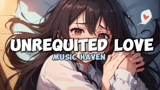 Music Haven — Unrequited Love  official song  — Love song [upl. by Etnoek992]