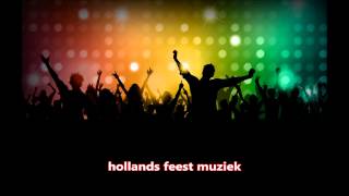 hollandse feestmuziek  1 [upl. by Thapa]