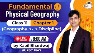 Fundamental of Physical Geography  Class 11  Chapter 1  LIVE SESSION  StudyIQ IAS [upl. by Magner240]