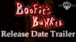 Boofies Bunker  Release Date Trailer [upl. by Arbas]