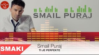 Smail Puraj 2015 Ti je Perfekte [upl. by Auka]