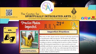 July 21 Imperfect Practices [upl. by Sonstrom174]